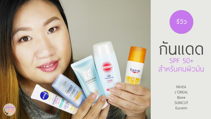 sun-protect-spf-50up-nivea-biore-loreal-suncut-eucerin-oily-skin.jpg